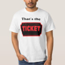 Search for ticket tshirts Funny