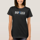 Search for baptized tshirts Christian