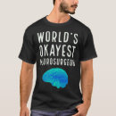 Search for neurosurgeon tshirts Medical