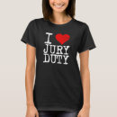 Search for jury duty tshirts Court