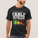 Search for cable installer tshirts Profession