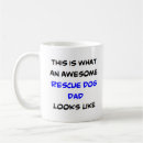Search for rescue dog dad mugs Dogs