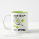 Search for tennis team mugs Sarcastic