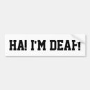 Search for deaf bumper stickers Hearing impaired