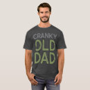 Search for cranky tshirts Dad