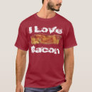 Search for i love bacon tshirts Food