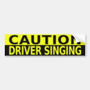 Search for singing bumper stickers Driver