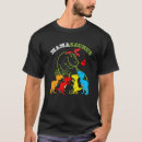 Search for mamasaurus tshirts Mom