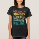 Search for trouble tshirts Problems
