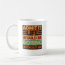 Search for boring life mugs Birthday