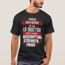 Search for er doctor tshirts Emergency room doctor