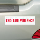 Search for violence bumper stickers End gun violence