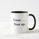 Search for shut your face mugs Cranky
