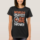 Search for hatchet tshirts Thrower