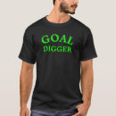 Search for goal digger tshirts Typography