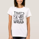 Search for wrap tshirts Burrito