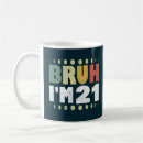 Search for 21st birthday mugs Cute