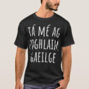 Search for gaelic tshirts Birthday