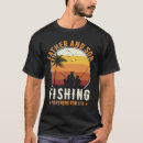 Search for fisher and sons tshirts Dad