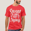 Search for funny bodybuilding tshirts Saying