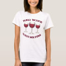 Search for wine tshirts Merlot