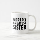 Search for greatest sister mugs Sibling