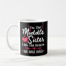 Search for middle sister mugs Birth order