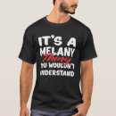 Search for melanie tshirts Wouldn't