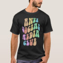 Search for anti social media tshirts Stay