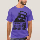Search for adventure before dementia tshirts Nature