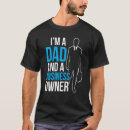 Search for small business owner tshirts Father
