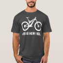 Search for this is how i roll tshirts Cyclist