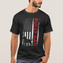 Search for pitbull dad tshirts Bully