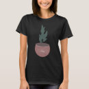 Search for pot plant tshirts Cute