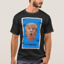 Search for pendejo tshirts Donald