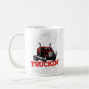 Search for big rig mugs Truckin
