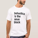 Search for helvetica font tshirts Text
