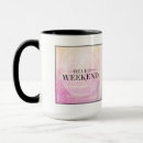 Search for happy weekend mugs Inspiration