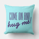Search for hug me cushions Funny