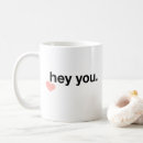 Search for hey you mugs Valentine