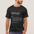 Search for patricia tshirts Funny