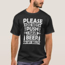 Search for beer belly tshirts Push
