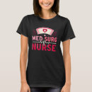 Search for med surg tshirts School