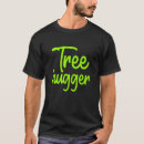 Search for ecologist tshirts Hugger