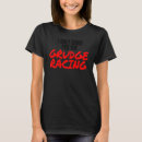 Search for grudge tshirts Only