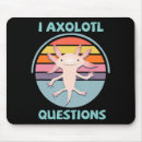 Search for questions mousepads Axolotl