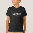 Search for dance for kids tshirts Boy