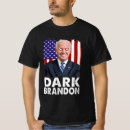 Search for dark brandon tshirts Joe biden