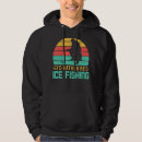 Search for ice fishing hoodies Funny