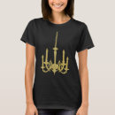 Search for chandelier tshirts Chic